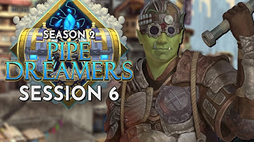 Dungeons and Dragons: Pipe Dreamers Season 2 Session 6 (World of Io/Ioverse)