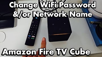 Fire TV Cube: How to Update/Change WiFi Password & SSID (Network Name)