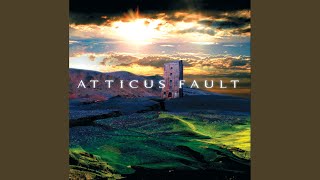 Watch Atticus Fault Too Late video