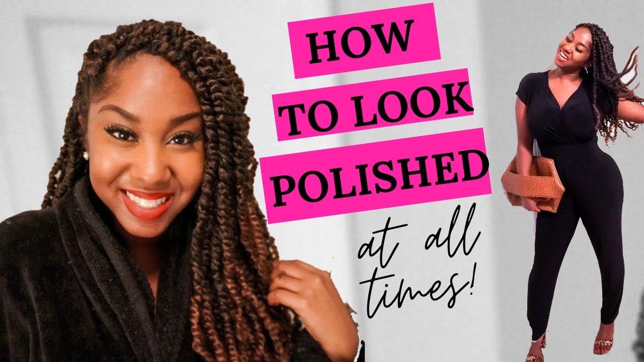 20 STYLE TIPS  HOW TO ALWAYS LOOK POLISHED AND PUT TOGETHER 