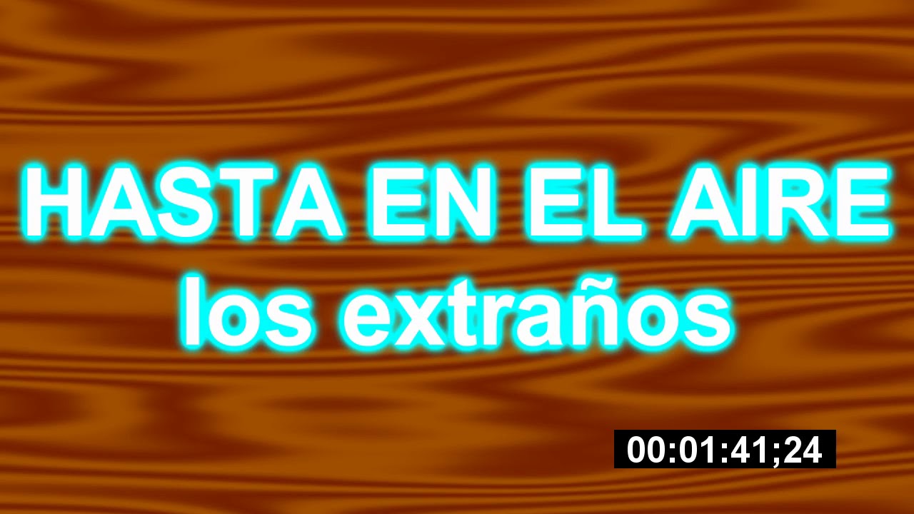 Hasta En El Aire - Los Extraños - YouTube