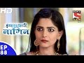 Icchapyaari Naagin - इच्छाप्यारी नागिन - Episode 88 - 26th January, 2017