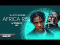 Dj kym nickdee  new afrobeats mixafrica rise ft omah lay ckay joeboy