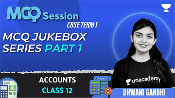 MCQ Jukebox Series Part 1 | CBSE Term 1 | Accounts Class 12 | Dhwani Gandhi