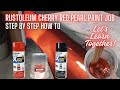 Rustoleum cherry red pearl paint job step by step how to