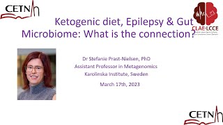 Ketogenic diet, Epilepsy & Gut Microbiome: What is the connection?  Dr Stefanie Prast-Nielsen