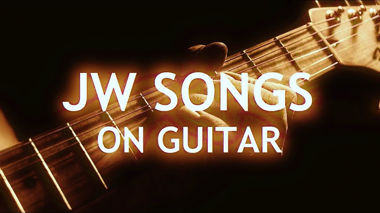 JW Songs on Guitar