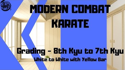 Practical Karate |  8th Kyu to 7th Kyu Grading Overview  | Aylesbury Modern Combat Karate