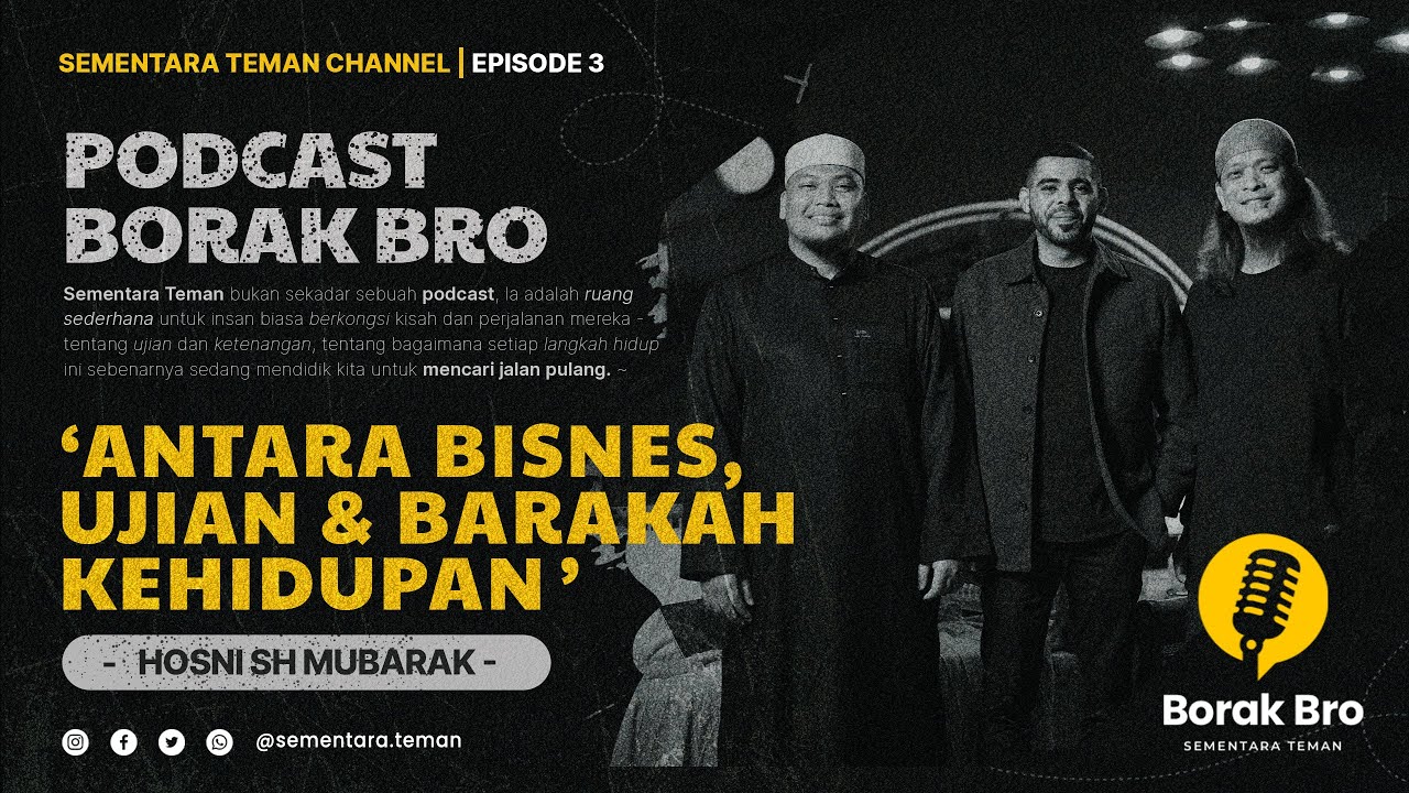 Borak Bro || Episod 3 : “Barakah Dalam Setiap Langkah” - HOSNI SH MUBARAK