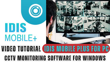 IDIS Mobile Plus for PC| Install & Configure IDIS Mobile Plus for PC CMS on Windows OS