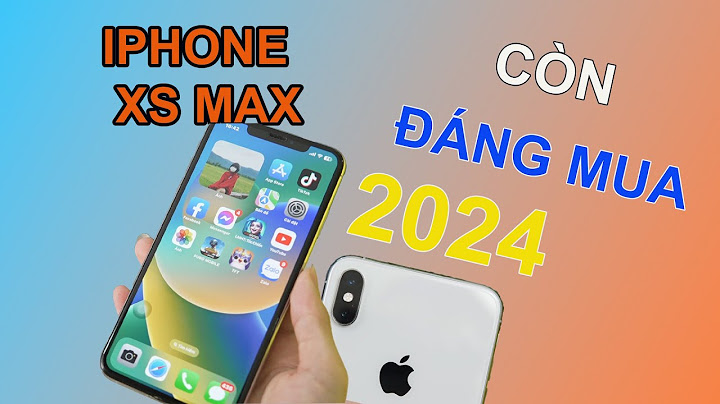 Iphone xs max 128gb bao nhiêu tiên năm 2024