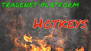 Tradenet-Tefs Platform & Hot Keys How To