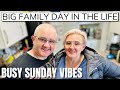 Big family day in the life  busy sunday vibes  sullivan family