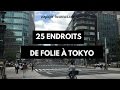 Les 25 plus beaux endroits à Tokyo.