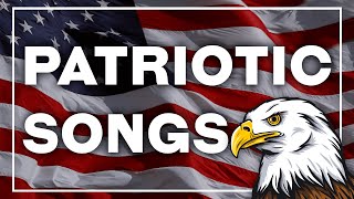 4th of July Songs Playlist - Patriotic Songs and Marches - Best 4th of July Music