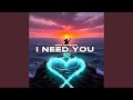 I Need You 