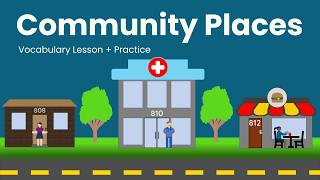 Community Places + Practice | American English for Adult Beginners