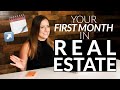 Your First Month In Real Estate | Step by Step