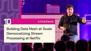 Building Data Mesh at Scale: Democratizing Stream Processing at Netflix - T3chFest 10