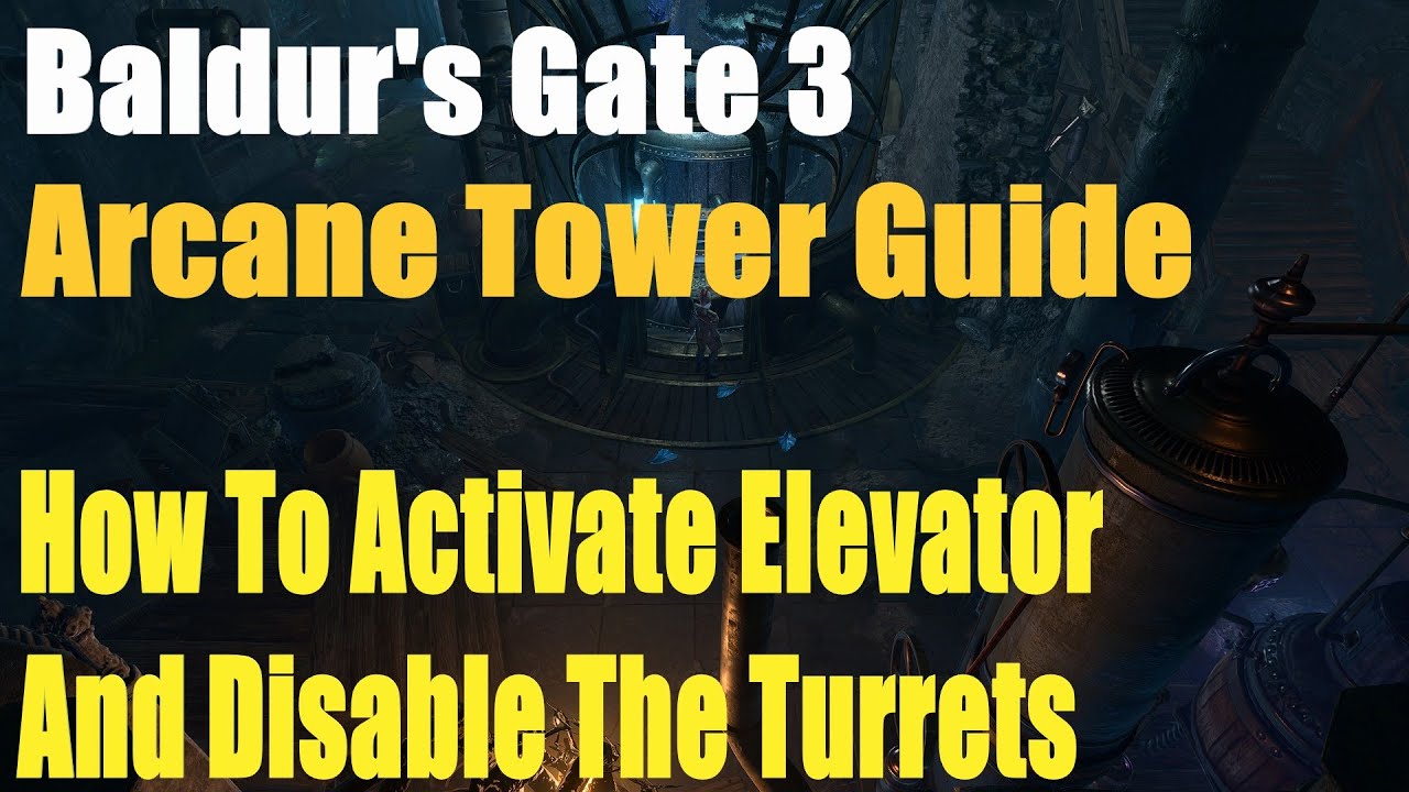 Baldur's Gate 3, How To Activate Elevator And Disable The Turrets