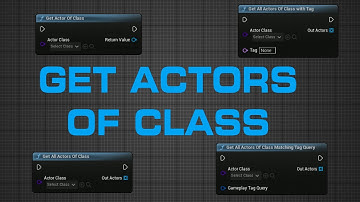 UE5 Efficient Blueprints - Get Actor/s Of Class