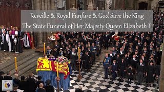 Reveille & Royal Fanfare & God Save the King | The State Funeral of Her Majesty Queen Elizabeth II