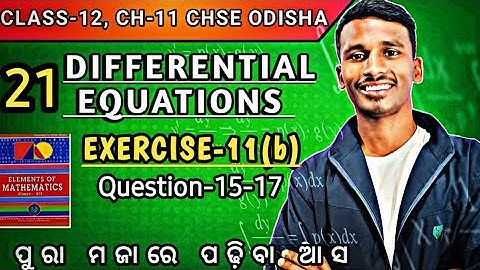 EXERCISE-11(b)||Q-15-17||DIFFERENTIAL EQUATIONS||LEC-21||CHSE ODISHA ||BY BACHAN BY SIR