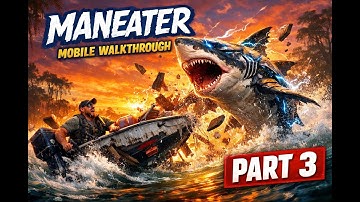 Maneater Mobile Gameplay Walkthrough PART 3:  (iOS/Android)
