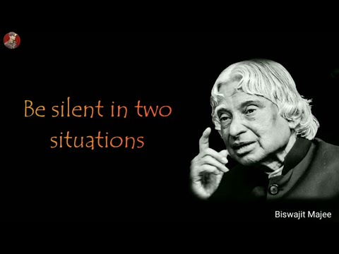 Be silent in two situations || New APJ Abdul Kalam Sir Whatsapp Status & Quotes ||