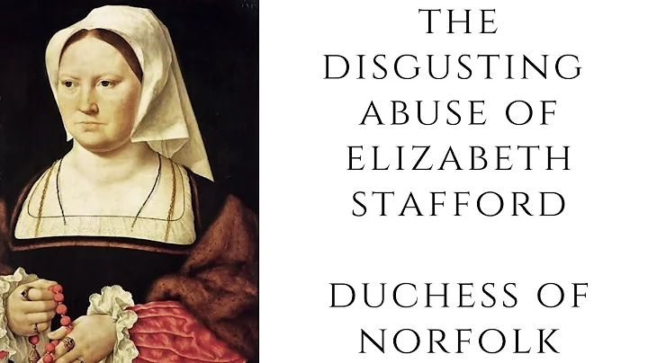 The DISGUSTING Abuse Of Elizabeth Stafford - Duche...