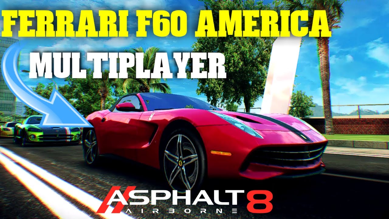 Is it still Good!? - Asphalt 8 Airborne: Ferrari F60 America Multiplayer test