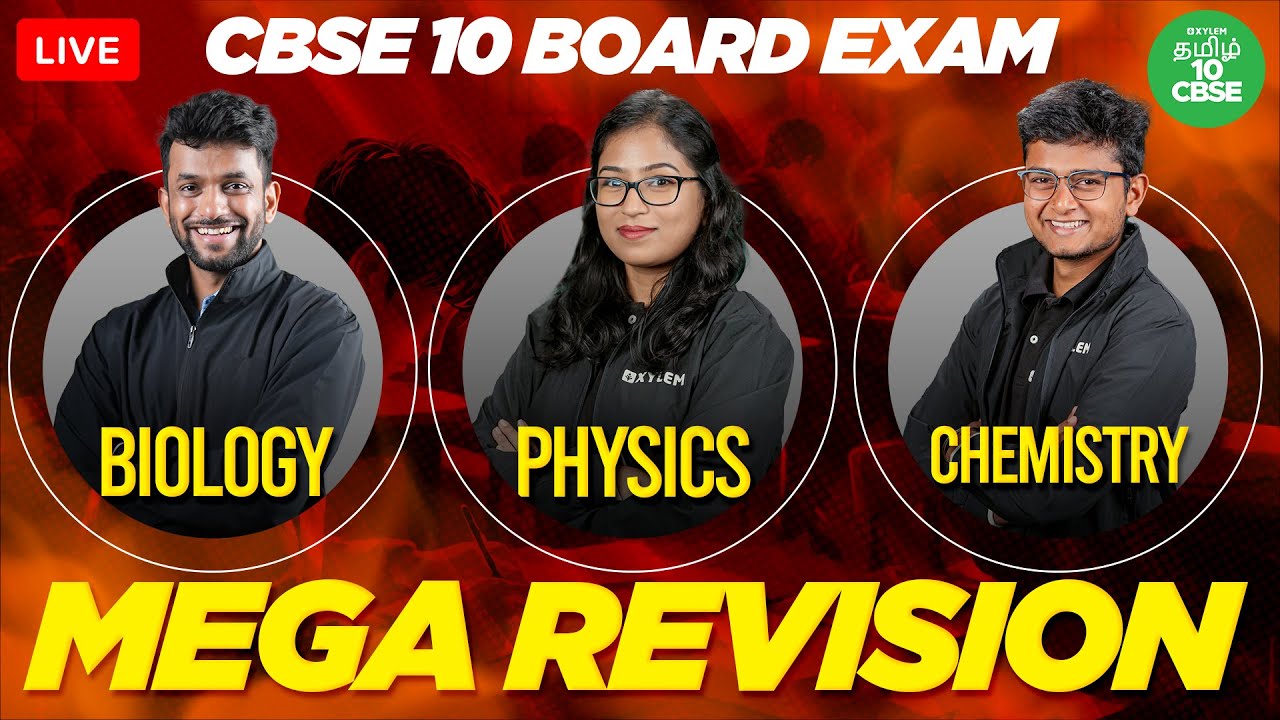 CBSE 10 Board Exam - Mega Revision : BIOLOGY | PHYSICS | CHEMISTRY | Xylem CBSE 10 Tamil