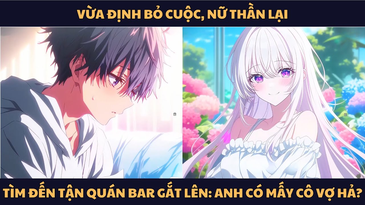 [FULL] VỪA ĐỊNH BỎ CUỘC, NỮ THẦN LẠI TÌM ĐẾN TẬN QUÁN BAR GẮT LÊN: ANH CÓ MẤY CÔ VỢ HẢ?