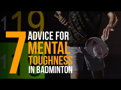 Video: Get into the FLOW - 7 Advice for MENTAL TOUGHNESS in BADMINTON
