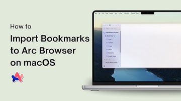 How to Import Bookmarks to Arc Browser on macOS