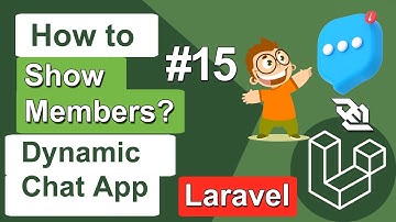 How to Show Members in Dynamic Chat App in Laravel - Laravel Dynamic Chat Application #15
