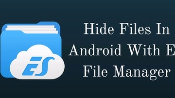 How to hide files in Es file explorer