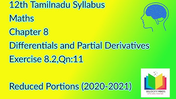 12th STD | Tn New syllabus Maths| Exercise8.2, Qn:11 | Differentials and Partial Derivatives |Day 88