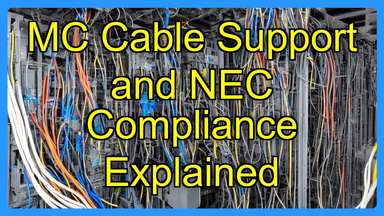 MC Cable Support and NEC Compliance Explained - YouTube