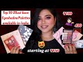 TOP 10 BEST MUST HAVE DRUGSTORE AFFORDABLE EYESHADOW PALETTES AVAILABLE IN INDIA | SHAMVI KRISHNA