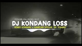 DJ MASHUP FULL STYLE KONDANG X GAMELAN -DJ TEBANG REMIX