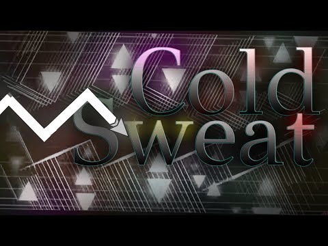 Cold Sweat 100% (NEW HARDEST)