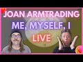 Joan Armtrading: Me Myself and I: Live. &quot;SHES BRAVE TO TRY THIS&quot;