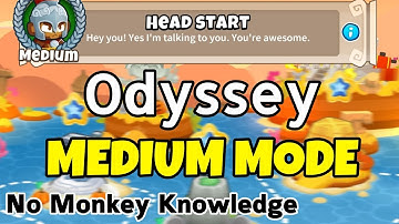 BTD6 Odyssey - Medium Mode || No Monkey Knowledge || Tutorial / Guide (Head Start)
