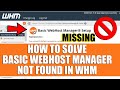 How to Fix Basic Web Host Manager not found issue in WHM Reseller via SSH?