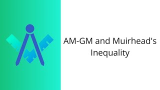 AM-GM and Muirhead's Inequality