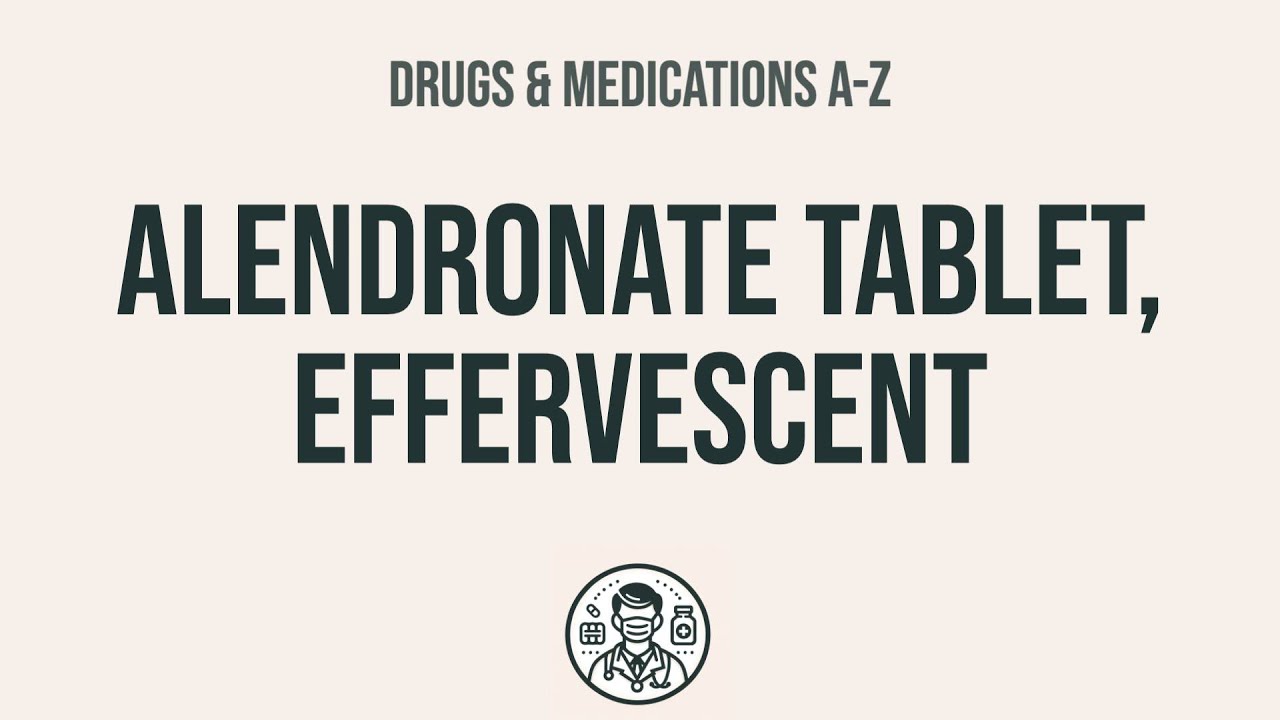 How to use Alendronate Tablet, Effervescent - Explain Uses,Side Effects,Interactions