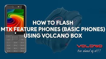How To Flash MTK Feature Phones (Basic Phones) Using Volcano Box - [romshillzz]