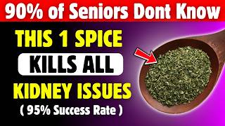 Top 5 Spices That Lower Creatinine & Improve GFR Naturally FAST After 60 | Senior Kidney Health