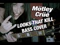 Motley Crue: Looks That Kill / BASS COVER